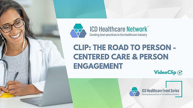 CLIP: The Road to Person-Centered Care & Person Engagement
